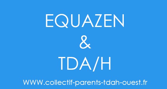 EQUAZEN & TDAH ( Articles – Description – Témoignages …)