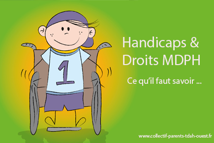 Handicaps & Droits MDPH – Ce qu’il faut savoir …