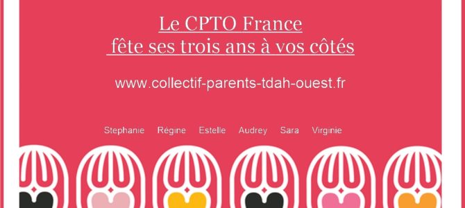 Les 3 ans du « Collectif Parents TDAH Ouest » – CPTO France