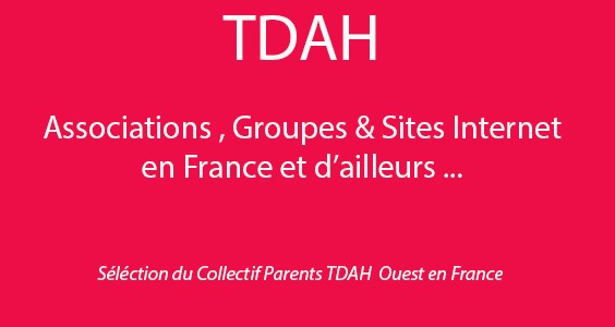TDAH – Associations & Sites Internet en France & d’ailleurs