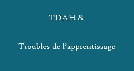 TDAH – Troubles de l’apprentissage